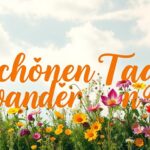 Wie kann man einen schönen Tag wünschen?